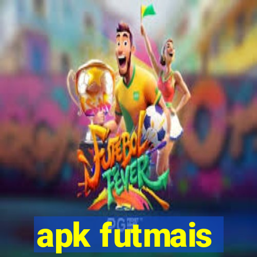 apk futmais